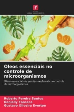 Óleos essenciais no controle de microorganismos