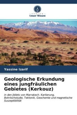 Geologische Erkundung eines jungfräulichen Gebietes (Kerkouz)