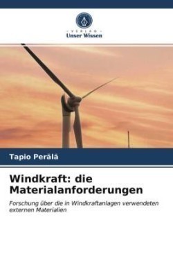 Windkraft: die Materialanforderungen
