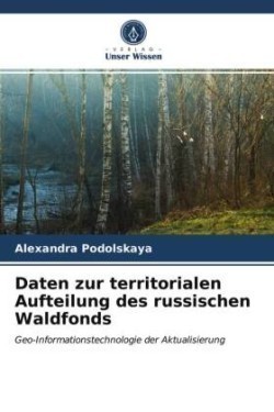 Daten zur territorialen Aufteilung des russischen Waldfonds