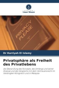 Privatsphäre als Freiheit des Privatlebens