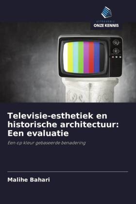 Televisie-esthetiek en historische architectuur: Een evaluatie