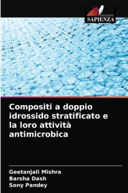 Compositi a doppio idrossido stratificato e la loro attività antimicrobica