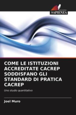 Come Le Istituzioni Accreditate Cacrep Soddisfano Gli Standard Di Pratica Cacrep