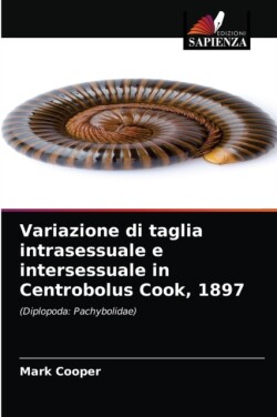Variazione di taglia intrasessuale e intersessuale in Centrobolus Cook, 1897