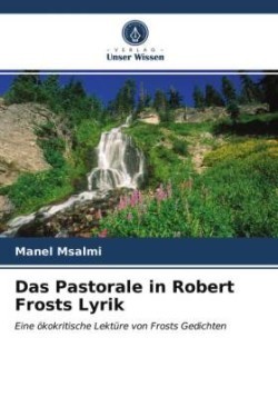 Pastorale in Robert Frosts Lyrik