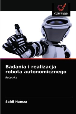 Badania i realizacja robota autonomicznego