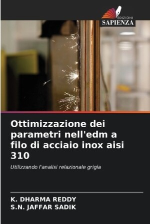 Ottimizzazione dei parametri nell'edm a filo di acciaio inox aisi 310