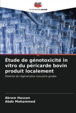 Étude de génotoxicité in vitro du péricarde bovin produit localement