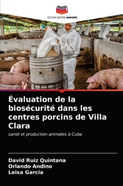 Évaluation de la biosécurité dans les centres porcins de Villa Clara