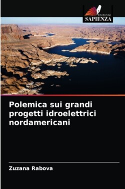 Polemica sui grandi progetti idroelettrici nordamericani