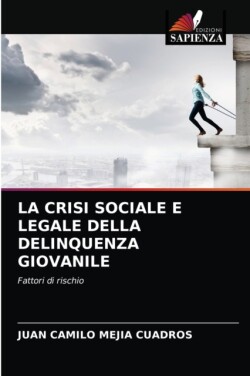 Crisi Sociale E Legale Della Delinquenza Giovanile