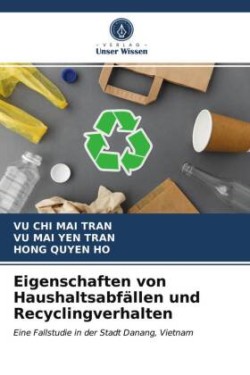 Eigenschaften von Haushaltsabfällen und Recyclingverhalten