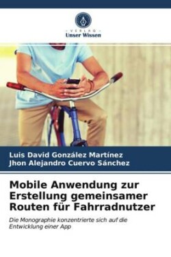 Mobile Anwendung zur Erstellung gemeinsamer Routen für Fahrradnutzer