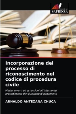 Incorporazione del processo di riconoscimento nel codice di procedura civile
