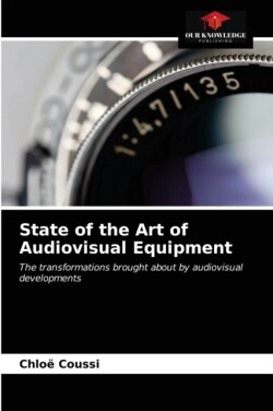State of the Art of Audiovisual Equipment