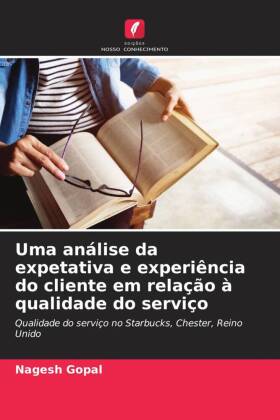 Uma análise da expetativa e experiência do cliente em relação à qualidade do serviço