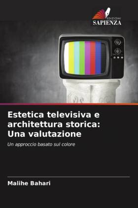 Estetica televisiva e architettura storica: Una valutazione