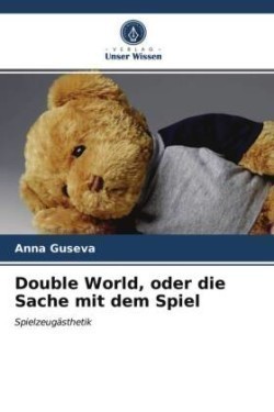 Double World, oder die Sache mit dem Spiel