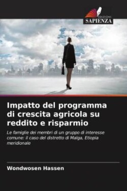 Impatto del programma di crescita agricola su reddito e risparmio