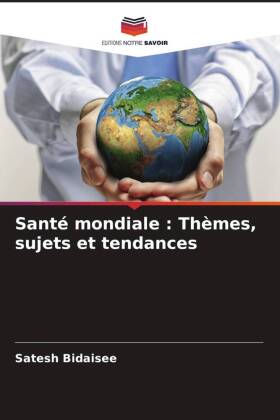 Santé mondiale : Thèmes, sujets et tendances