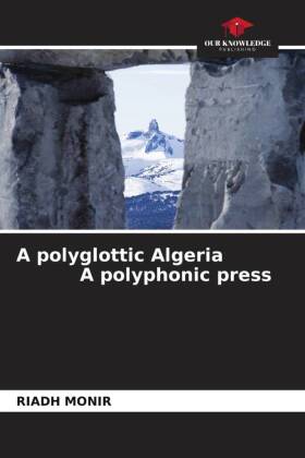 A polyglottic Algeria A polyphonic press