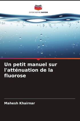 petit manuel sur l'atténuation de la fluorose