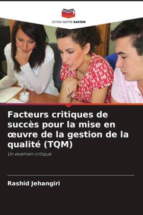 Facteurs critiques de succès pour la mise en oeuvre de la gestion de la qualité (TQM)