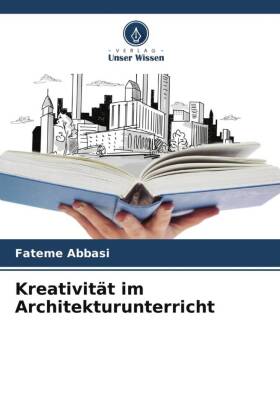 Kreativität im Architekturunterricht