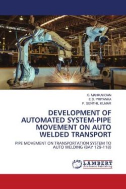 Development of Automated System-Pipe Movement on Auto Welded Transport