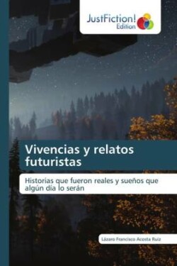 Vivencias y relatos futuristas