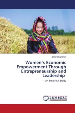 Women's Economic Empowerment Through Entrepreneurship and Leadership