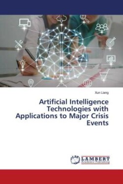 Artificial Intelligence Technologies with Applications to Major Crisis Events