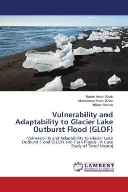 Vulnerability and Adaptability to Glacier Lake Outburst Flood (GLOF)