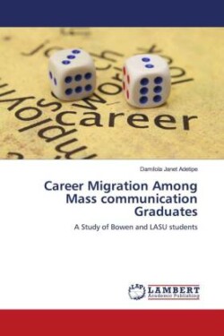 Career Migration Among Mass communication Graduates