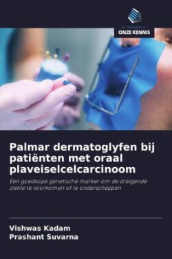 Palmar dermatoglyfen bij patiënten met oraal plaveiselcelcarcinoom