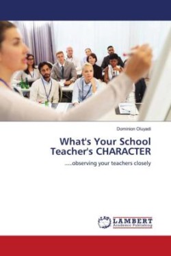 What's Your School Teacher's CHARACTER