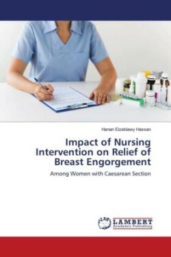 Impact of Nursing Intervention on Relief of Breast Engorgement