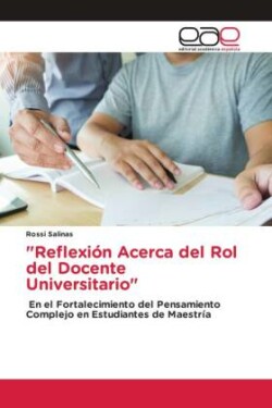 "Reflexión Acerca del Rol del Docente Universitario"