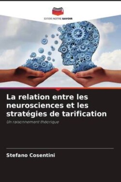 La relation entre les neurosciences et les stratégies de tarification