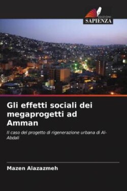 Gli effetti sociali dei megaprogetti ad Amman