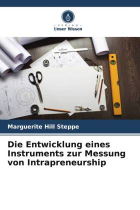 Die Entwicklung eines Instruments zur Messung von Intrapreneurship