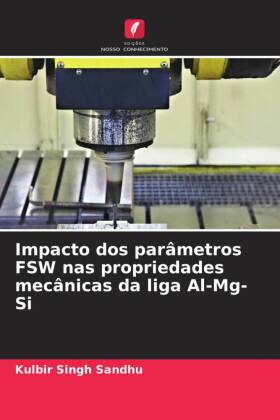 Impacto dos parâmetros FSW nas propriedades mecânicas da liga Al-Mg-Si