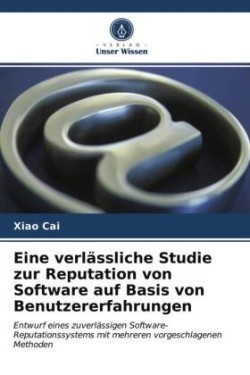 Eine verlässliche Studie zur Reputation von Software auf Basis von Benutzererfahrungen