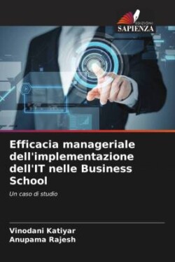 Efficacia manageriale dell'implementazione dell'IT nelle Business School