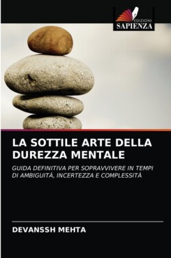 Sottile Arte Della Durezza Mentale