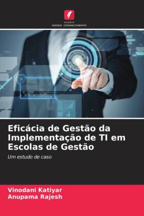 Eficácia de Gestão da Implementação de TI em Escolas de Gestão