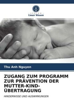 Zugang Zum Programm Zur Prävention Der Mutter-Kind-Übertragung