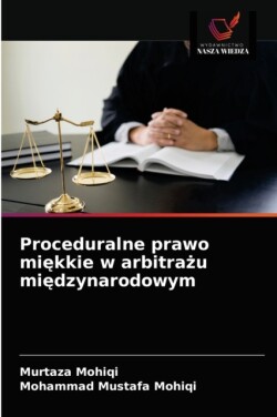 Proceduralne prawo miękkie w arbitrażu międzynarodowym