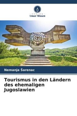 Tourismus in den Ländern des ehemaligen Jugoslawien